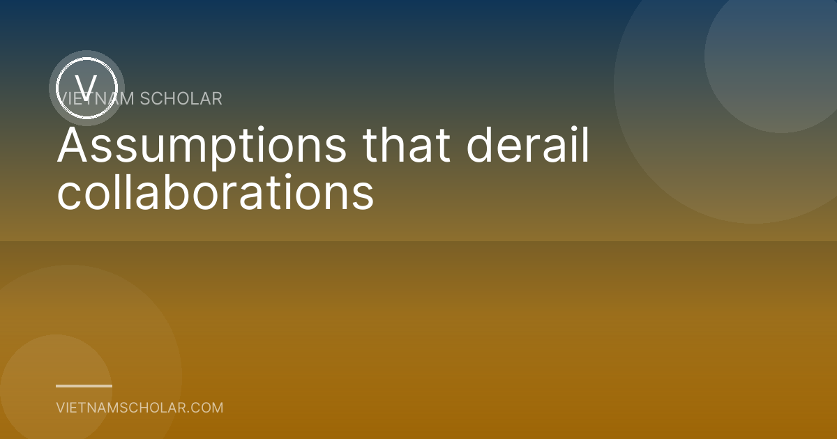 Assumptions that derail collaborations
