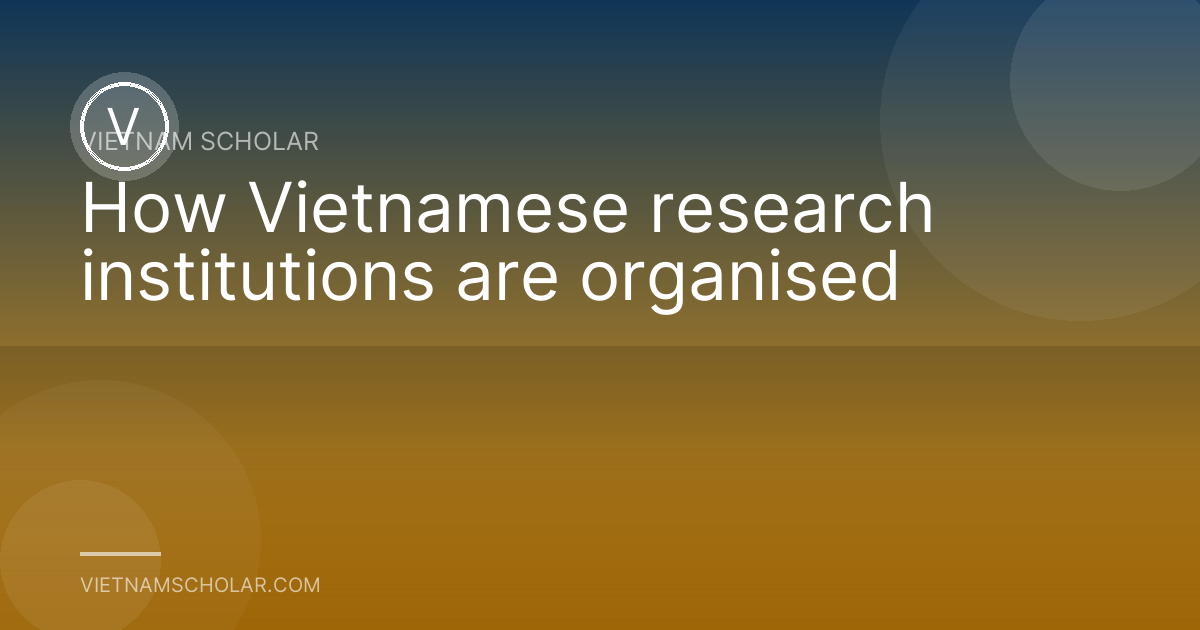 How Vietnamese research institutions are organised